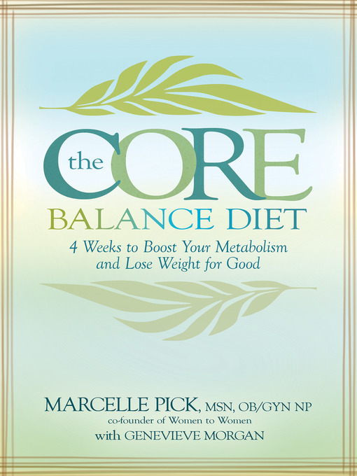 Title details for The Core Balance Diet by Macelle Pick, MSN OB/GYN NP - Available